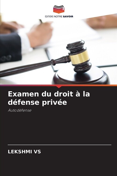 Examen du droit ?la d?ense priv? (Paperback)