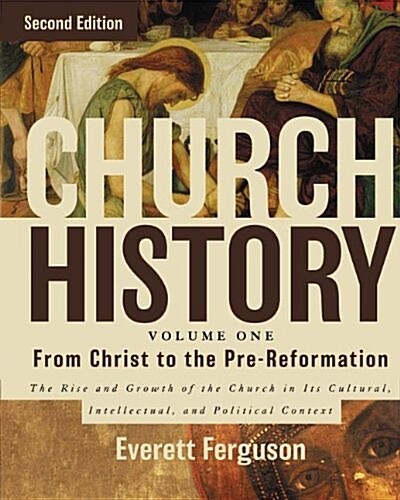 Church History, Volume One: From Christ to the Pre-Reformation: The Rise and Growth of the Church in Its Cultural, Intellectual, and Political Context (Hardcover, 2)
