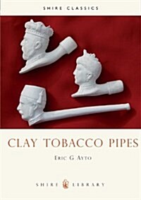 Clay Tobacco Pipes (Paperback)