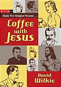 Coffee With Jesus (Paperback)