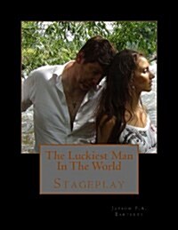 The Luckiest Man in the World (Paperback)