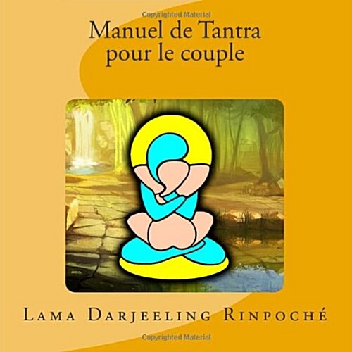 Manuel De Tantra Pour Le Couple (Paperback)