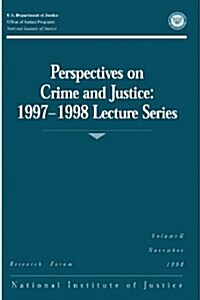 Perspectives on Crime and Justice: 1997-1998 Lecture Series (Paperback)