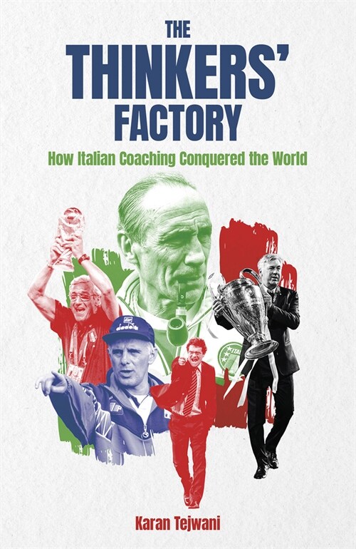 The Thinkers Factory : How Italian Coaching Conquered the World (Hardcover)