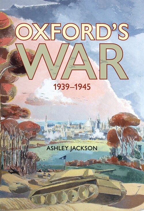 Oxfords War 1939 - 1945 (Hardcover)