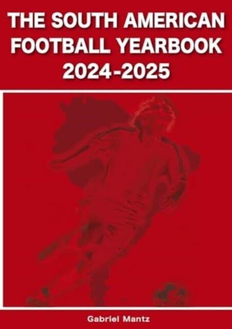 The South American Football Yearbook 2024-2025 (Paperback)