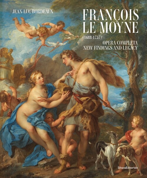 Fran?is Le Moyne: Complete Works: New Findings and Legacy (1688-1737) (Hardcover)
