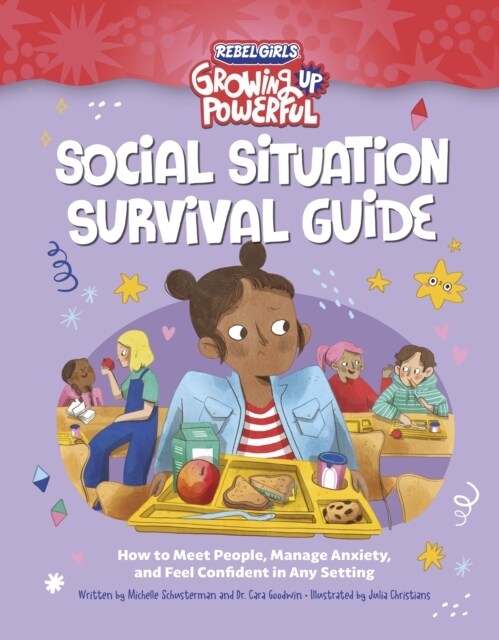 Social Situation Survival Guide : How to Meet People, Manage Anxiety, and Feel Confident in Any Setting (Paperback)