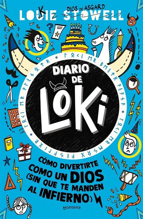 Diario de Loki 2. C?o Divertite Como Un D?s (Sin Que Te Manden Al Infierno) / Loki: A Bad Gods Guide to Taking the Blame (Paperback)