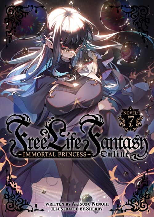 Free Life Fantasy Online: Immortal Princess (Light Novel) Vol. 7 (Paperback)