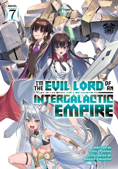 Im the Evil Lord of an Intergalactic Empire! (Light Novel) Vol. 7 (Paperback)