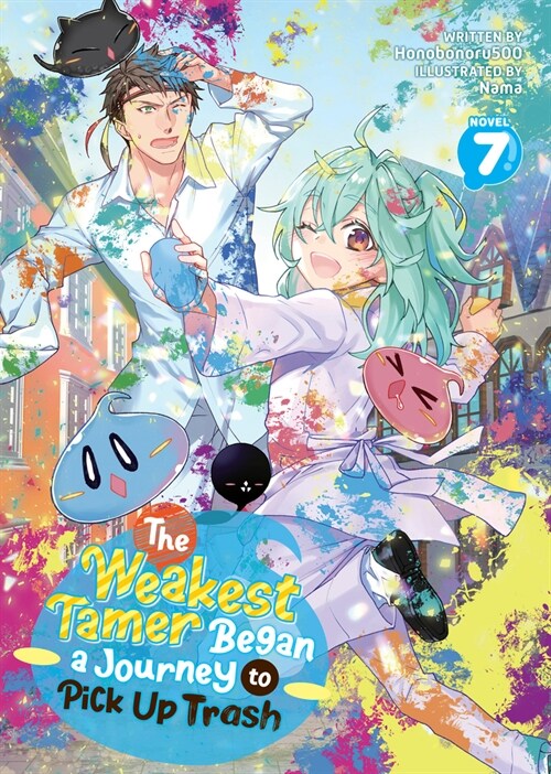 The Weakest Tamer Began a Journey to Pick Up Trash (Light Novel) Vol. 7 (Paperback)