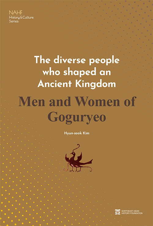 The diverse people who shaped an Ancient Kingdom Men and Women of Goguryeo