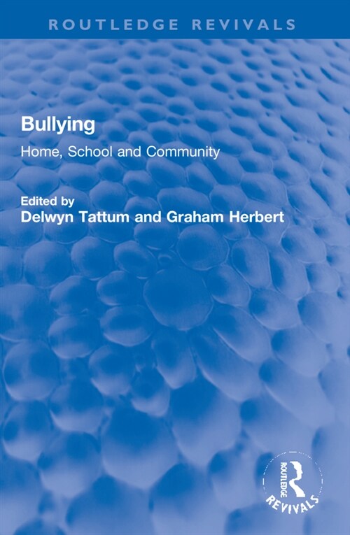 Bullying : Home, School and Community (Paperback)