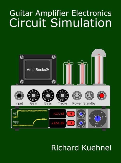 Guitar Amplifier Electronics: Circuit Simulation (Paperback)