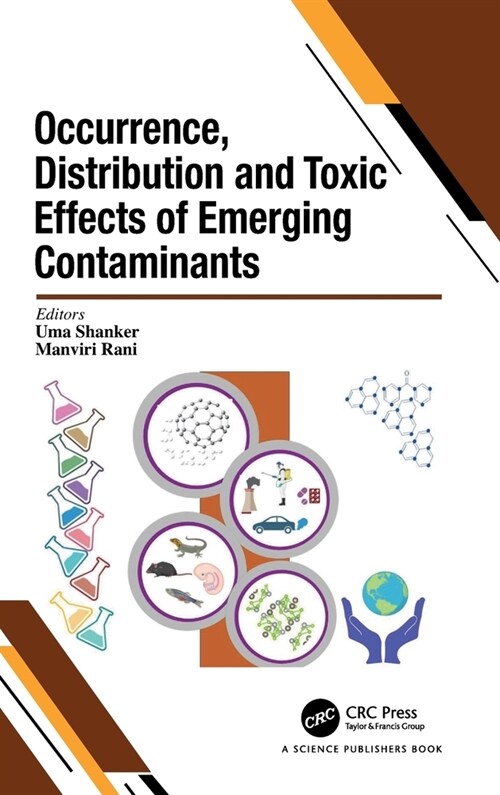 Occurrence, Distribution and Toxic Effects of Emerging Contaminantsx (Hardcover, 1)