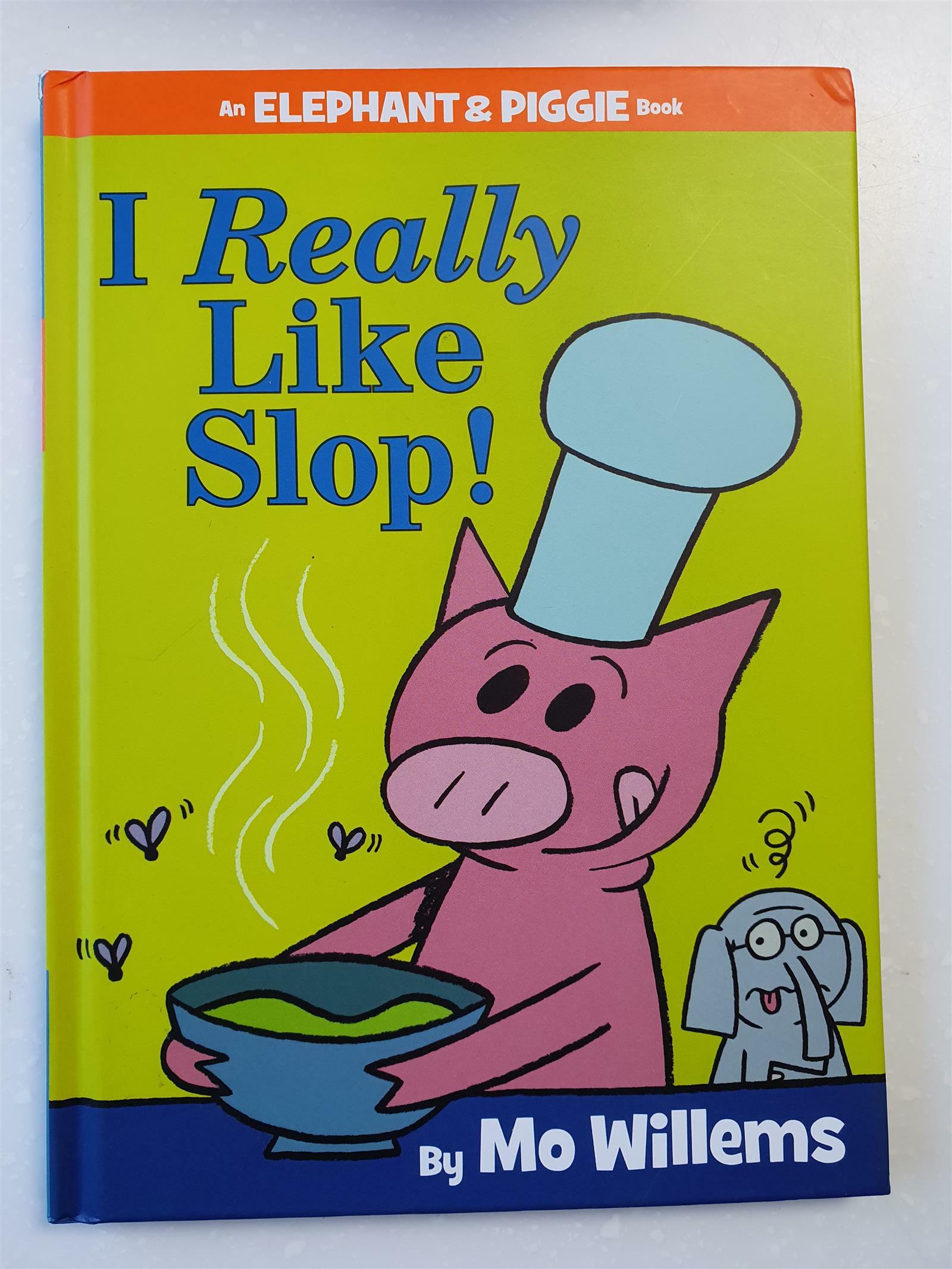 [중고] I Really Like Slop!-An Elephant and Piggie Book (Hardcover)