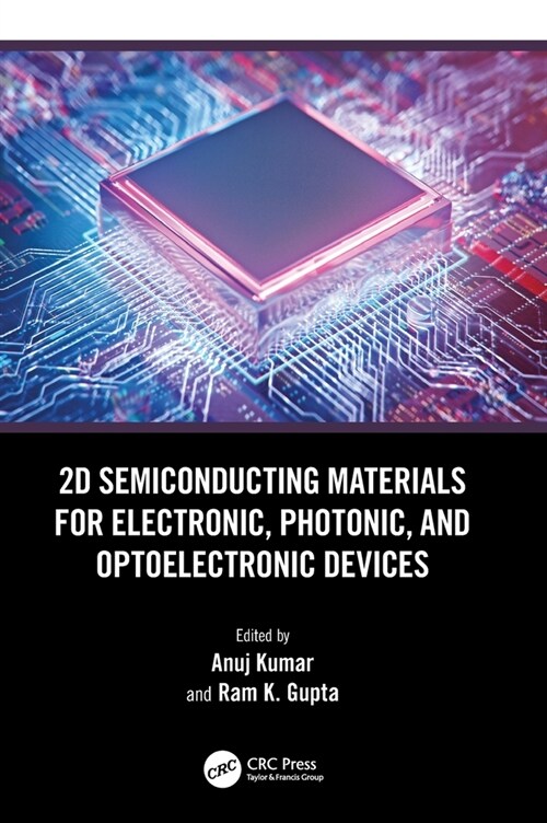 2D Semiconducting Materials for Electronic, Photonic, and Optoelectronic Devices (Hardcover, 1)