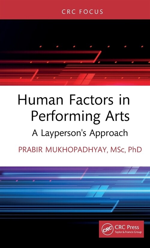 Human Factors in Performing Arts : A Laypersons Approach (Hardcover)