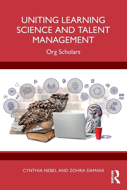 Uniting Learning Science and Talent Management : Org Scholars (Paperback)