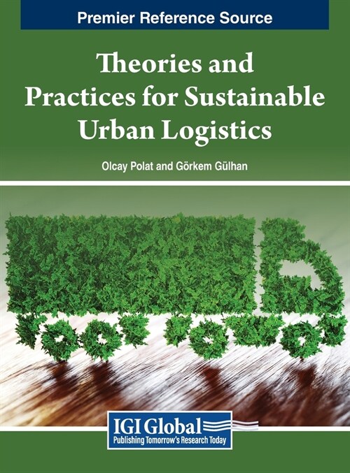Theories and Practices for Sustainable Urban Logistics (Hardcover)