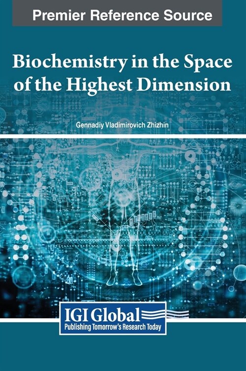 Biochemistry in the Space of the Highest Dimension (Hardcover)