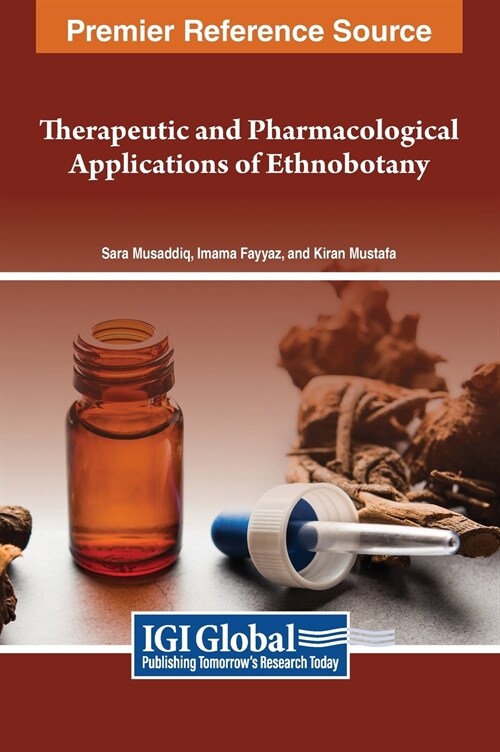 Therapeutic and Pharmacological Applications of Ethnobotany (Hardcover)