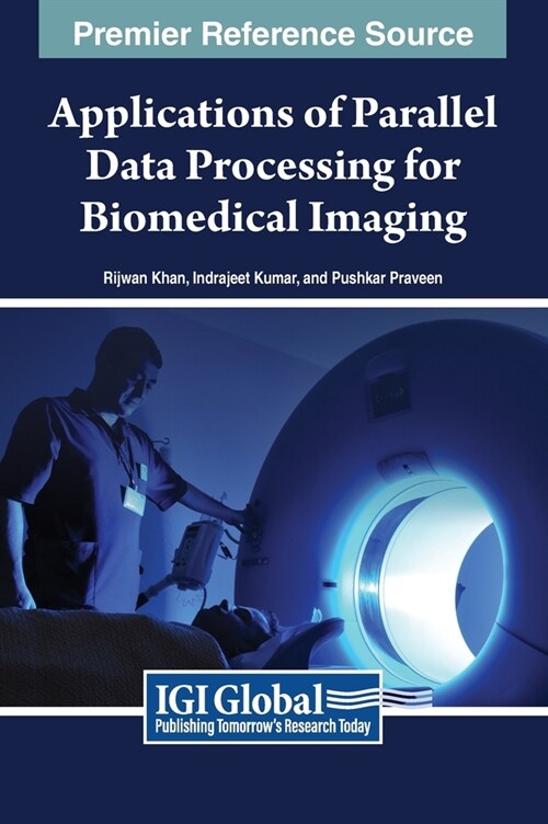 Applications of Parallel Data Processing for Biomedical Imaging (Hardcover)