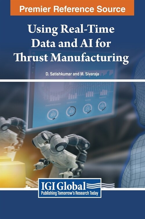 Using Real-Time Data and AI for Thrust Manufacturing (Hardcover)