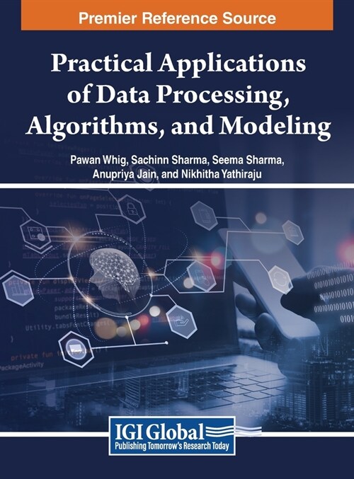 Practical Applications of Data Processing, Algorithms, and Modeling (Hardcover)