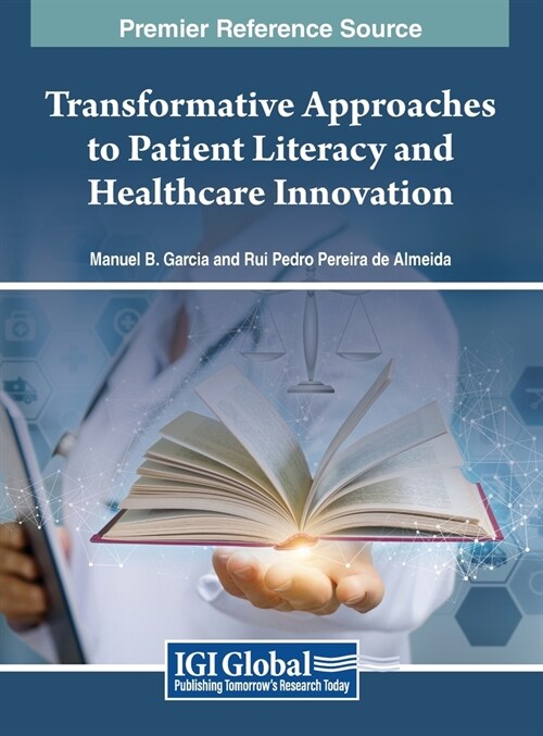 Transformative Approaches to Patient Literacy and Healthcare Innovation (Hardcover)