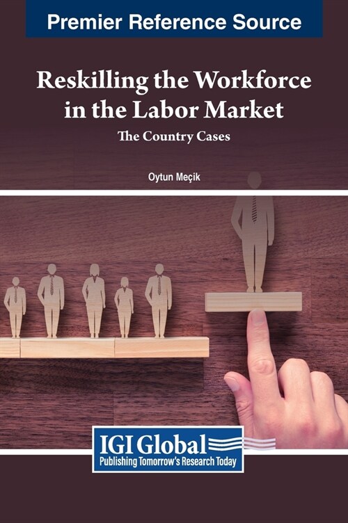Reskilling the Workforce in the Labor Market: The Country Cases (Hardcover)
