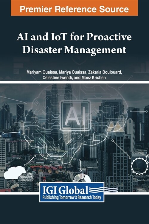 AI and IoT for Proactive Disaster Management (Hardcover)