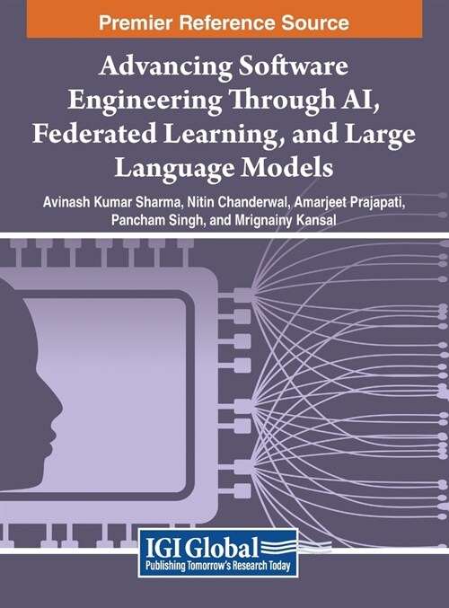 Advancing Software Engineering Through AI, Federated Learning, and Large Language Models (Hardcover)