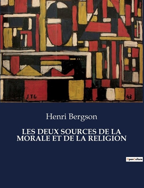 Les Deux Sources de la Morale Et de la Religion (Paperback)