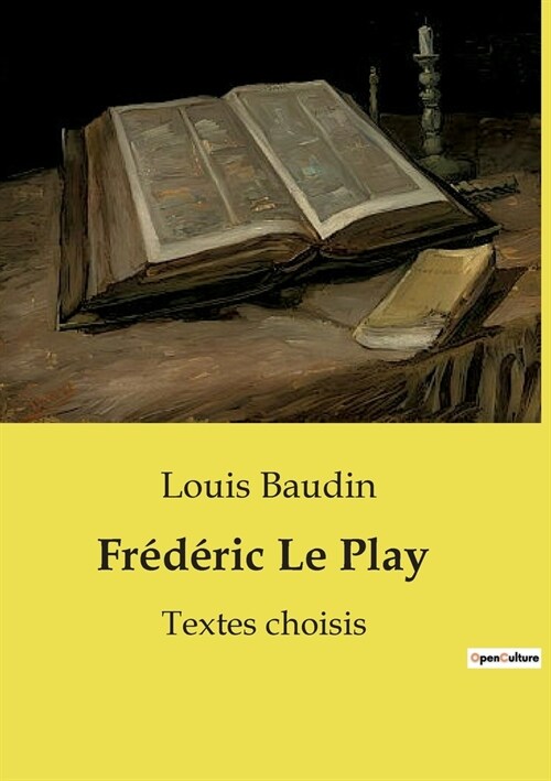 Fr??ic Le Play: Textes choisis (Paperback)