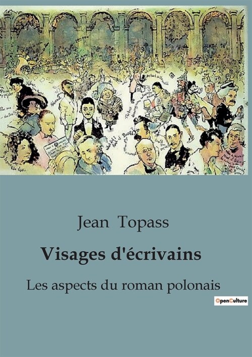 Visages d?rivains: Les aspects du roman polonais (Paperback)