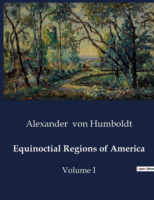 Equinoctial Regions of America: Volume I (Paperback)