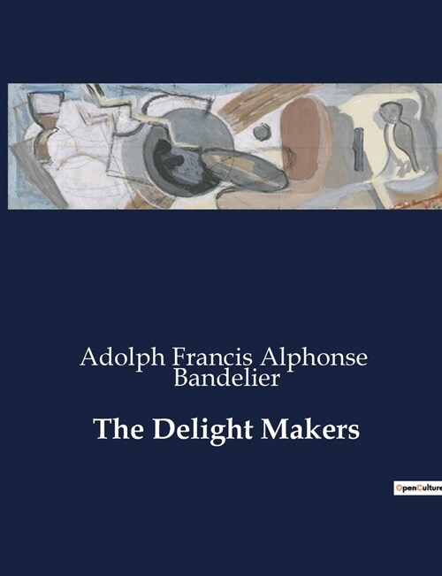 The Delight Makers (Paperback)