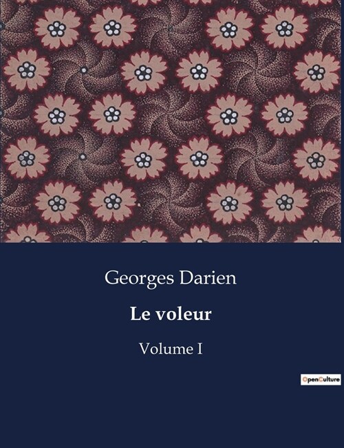 Le voleur: Volume I (Paperback)