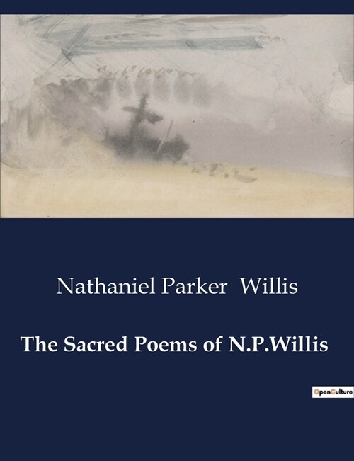 The Sacred Poems of N.P.Willis (Paperback)