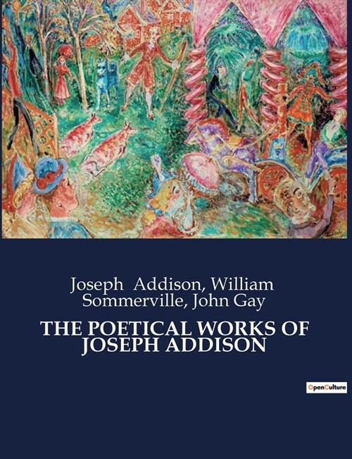 The Poetical Works of Joseph Addison (Paperback)