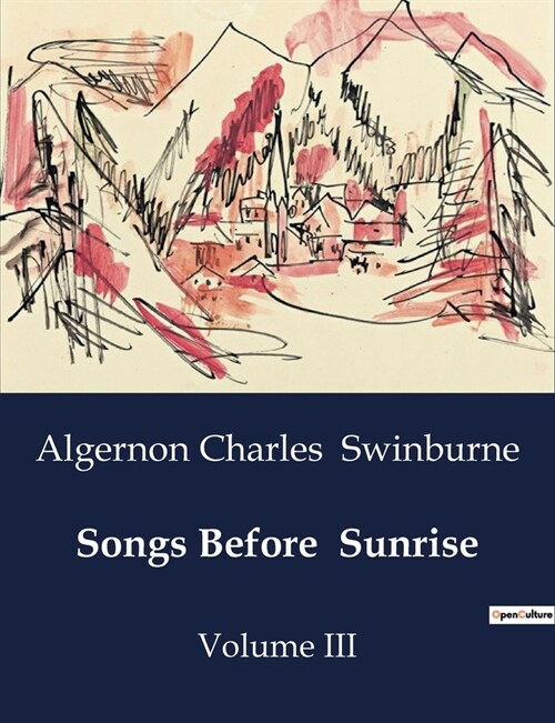 Songs Before Sunrise: Volume III (Paperback)