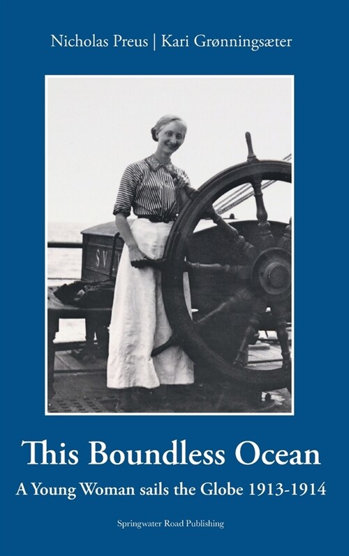This Boundless Ocean: A Young Woman Sails the Globe 1913-1914 (Hardcover)