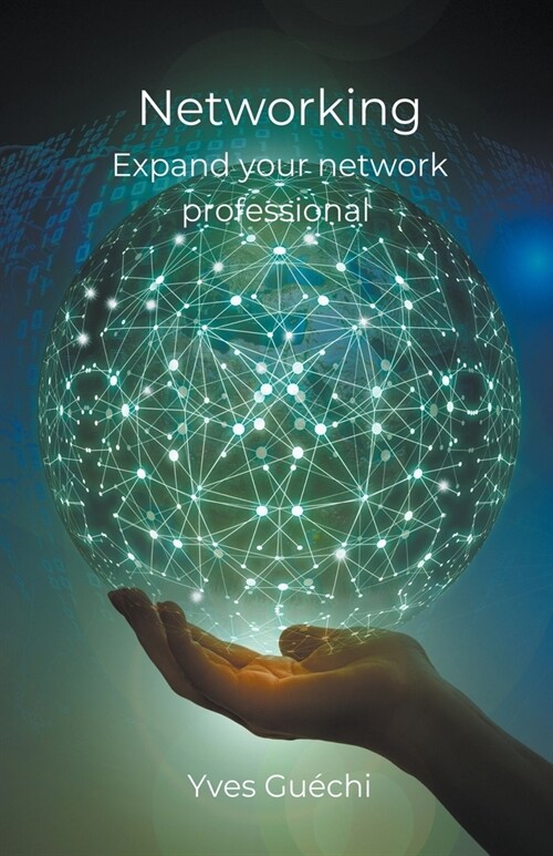 Networking - Expand your network professional (Paperback)