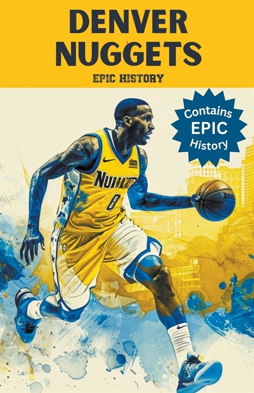 Denver Nuggets Epic History (Paperback)