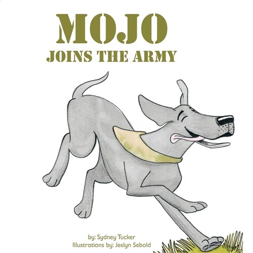 Mojo Joins the Army (Paperback)