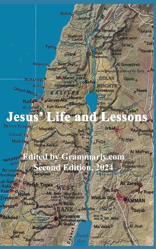 Jesus Life and Lessons: Second edition (Hardcover)