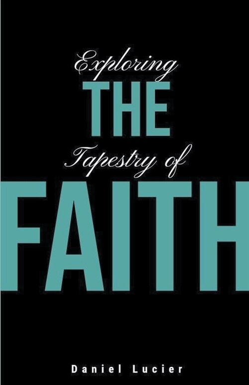 Exploring the Tapestry of Faith (Paperback)
