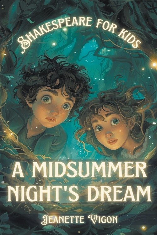 A Midsummer Nights Dream Shakespeare for kids (Paperback)